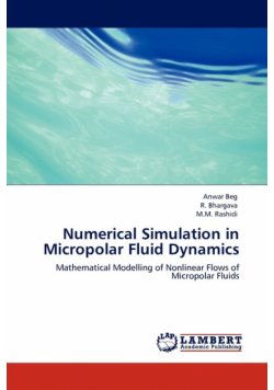 Numerical Simulation in Micropolar Fluid Dynamics