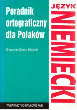 Język niemiecki Poradnik ortograficzny dla Polaków