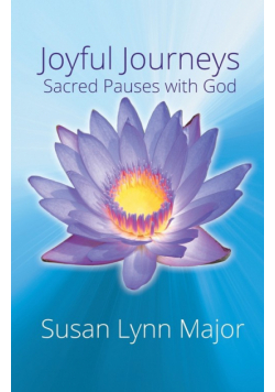 Joyful Journeys, Sacred Pauses with God