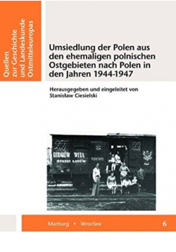 Umsiedlung der Polen aus den ehemaligen polnischen Ostgebieten nach Polen in den Jahren 1944 do 1946