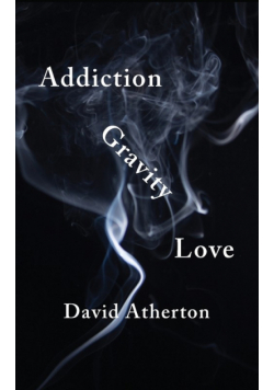 Addiction, Gravity, Love