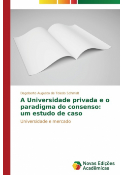 A Universidade privada e o paradigma do consenso