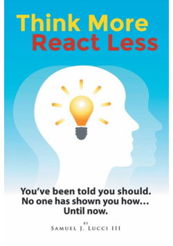 Think More React Less