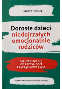 Dorosłe dzieci niedojrzałych emocjonalnie rodziców