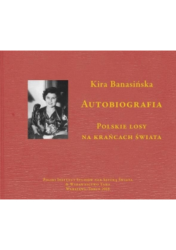 Autobiografia. Polskie losy na krańcach świata