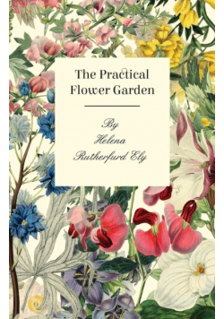 The Practical Flower Garden