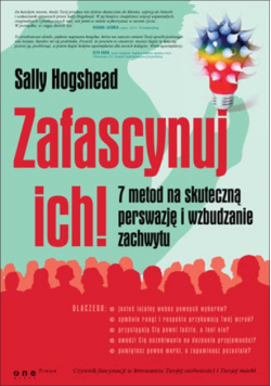 Zafascynuj ich 7 metod na skuteczną perswazję