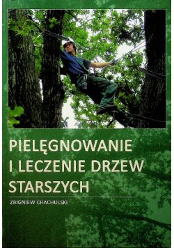 Pielęgnowanie i leczenie drzew starszych