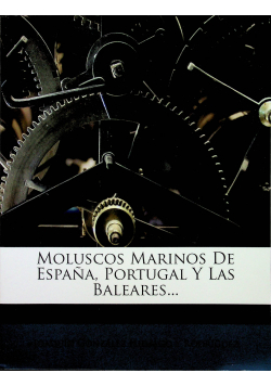 Moluscos marinos de espana portugal y las baleares reprint z 1870r.