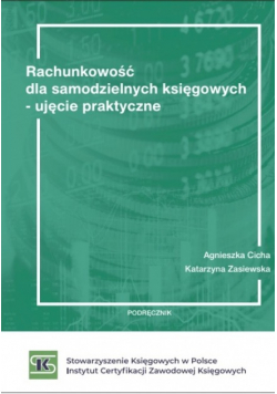 Rachunkowość dla samodzielnych księgowych - ujęcie praktyczne