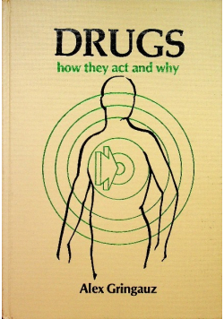 Drugs how they act and why