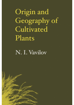 Origin and Geography of Cultivated Plants