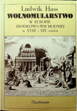 Wolnomularstwo w Europie środkowo wschodniej w XVIII i XIX wieku