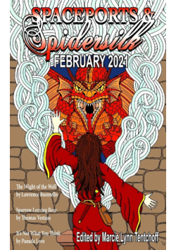 Spaceports & Spidersilk February 2021