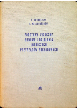 Podstawy fizyczne budowy i działania lotniczych przyrządów pokładowych