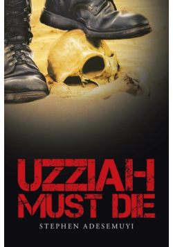 Uzziah Must Die