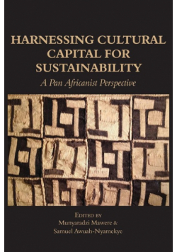 Harnessing Cultural Capital for Sustainability. A Pan Africanist Perspective