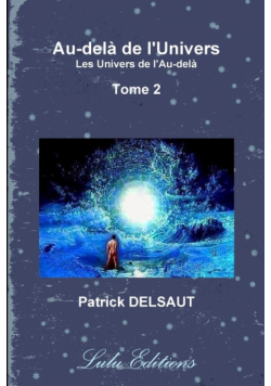 Au-delˆ de l'Univers - Tome 2 (Noir et Blanc)
