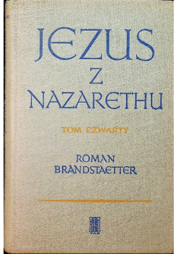 Jezus z Nazaretu tom IV